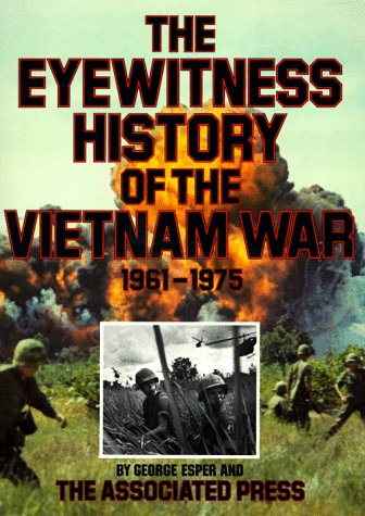 The Eyewitness History of the Vietnam War: 1961-1975