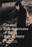 Greatest Irish Americans of the 20th Century by 