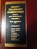 Fault-Tolerant Computing : Theory and Technique, Pradhan, Dhiraj K., 013308230X