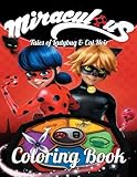 Miraculous Tales of Ladybug and Cat Noir Coloring Book: Coloring Book for Kids and Adults with Fun, Easy, and Relaxing Coloring Pages (Coloring Books for Adults and Kids 2-4 4-8 8-12+)