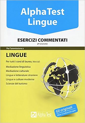 Amazon It Alpha Test Lingue Esercizi Commentati Per L Ammissione A Lingue E Culture Moderne Mediazione Linguistica Scuole Superiori Mediatori Linguistici Scienze Del Turismo Desiderio Francesca Lucchese Alessandro Reale Raffaella Libri