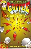 Too Much Coffee Man Color Special 3