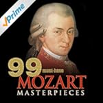 99 Must-Have Mozart Masterpieces