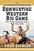 Bowhunting Western Big Game: Time-Tested Techniques from a World-Class Guide (Bowhunting Preservatio by Fred Eichler