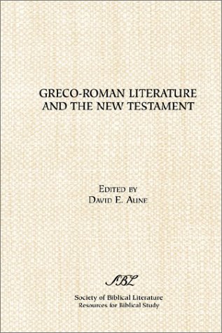 Greco-Roman Literature and the New Testament: Selected Forms and Genres (Sources for Biblical Study)
