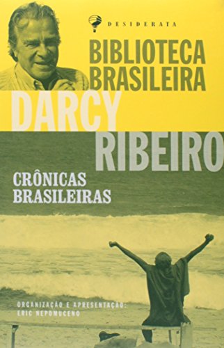 Cronicas Brasileiras - Darcy Ribeiro (Em Portuguese do Brasil)