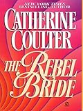 Front cover for the book The Rebel Bride by Catherine Coulter