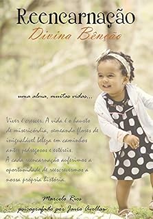 Livro Reencarnação Divina Benção (Perante a Eternidade)