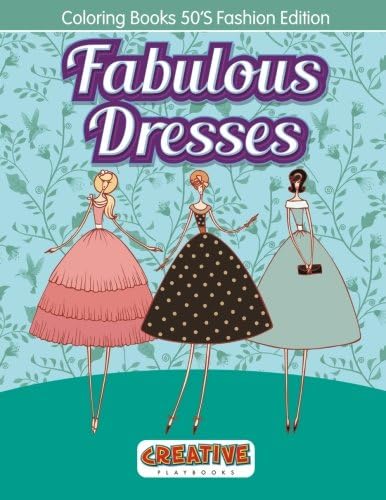 Fabulous Dresses - Coloring Books 50'S Fashion Edition