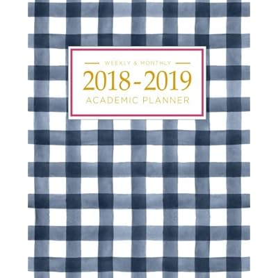2018-2019 Academic Planner Weekly And Monthly: Calendar Schedule Organizer and Journal Notebook With Inspirational Quotes And Gingham Cover (August 2018 through July 2019)