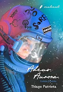 Livro Adeus, Aurora - Coleção Crisálida: Romance Psicológico - Ficção Científica Filosófica (Adeus, Aurora. - Série Evolution Livro 1)