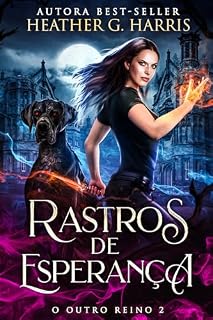Livro Rastros de Esperança: Um romance de fantasia urbana (O Outro Reino Livro 2)