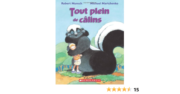 Tout Plein De C Lins Robert Munsch French Edition Munsch Robert Martchenko Michael Amazon Com Books