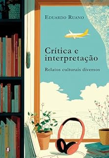 Livro Crítica e interpretação: Relatos culturais diversos