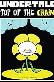 Undertale: Top of the Chain (Undertale Unofficial Story) (Volume 2)