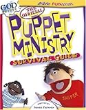 The Official Puppet Ministry Survival Guide (Pond Pals Puppet Book Series)