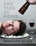 Try This at Home: Recipes from My Head to Your Plate