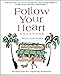Follow Your Heart Cookbook by Janice C. Knight