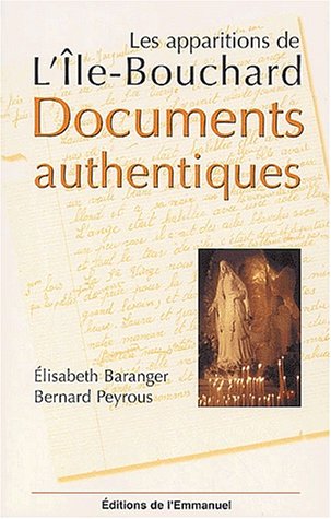 Apparitions de l'ile bouchard documents authentiques by Peyrous /Baranger