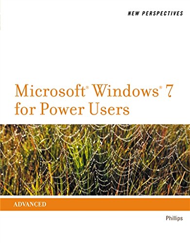 New Perspectives on Microsoft Windows 7 for Power Users...