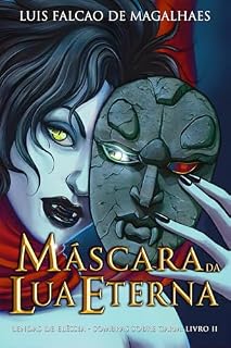 Livro Máscara da Lua Eterna (Lendas de Eléssia: Sombras Sobre Garm Livro 2)