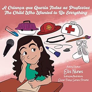 Livro A criança que queria todas as profissões / The child who wanted to be everything