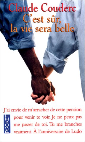 C'est sûr, la vie sera belle