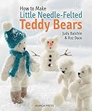 Little Needle-Felted Teddy Bears