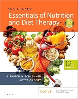 Williams’ Essentials of Nutrition and Diet Therapy