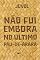 Livro NÃO FUI ME EMBORA NO ÚLTIMO PAU-DE-ARARA