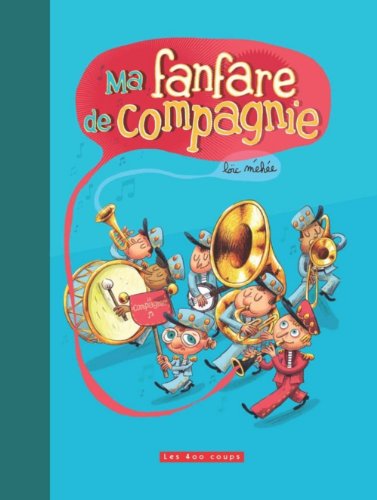 Ma fanfare de compagnie