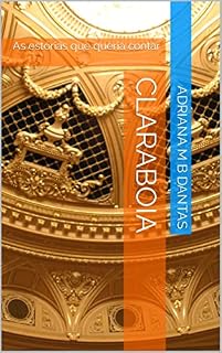 Livro Claraboia: As estórias que queria contar