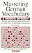 Mastering German Vocabulary: A Thematic Approach (Barron's Vocabulary)