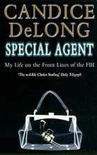 Special Agent: My Life on the Front Lines of the FBI