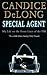 Special Agent: My Life on the Front Lines of the FBI - Book by Candice DeLong