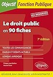 Le droit public en 90 fiches - 7e édition (Objectif Fonction Publique) by 