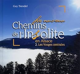 Les  nouveaux chemins de l'insolite en Alsace