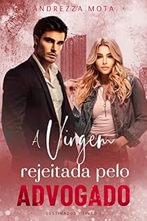 Livro A virgem rejeitada pelo advogado (Destinados Livro 1)