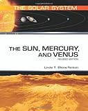 The Sun, Mercury, and Venus (The Solar System Series)