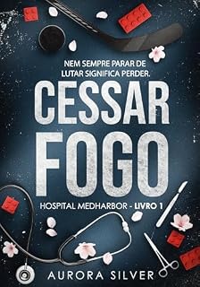 Livro Cessar Fogo (Hospital MedHarbor Livro 1)