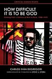 How Difficult It Is to Be God: Shining Path's Politics of War in Peru, 1980-1999