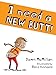 I Need a New Butt! by