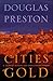 Cities of Gold: A Journey Across the American Southwest