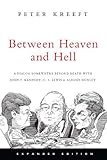 Between Heaven and Hell: A Dialog Somewhere Beyond