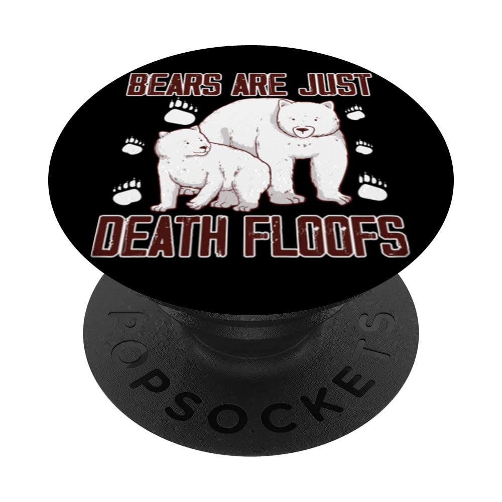 Funny Polar Bear Bears Are Just Death Floofs Meme PopSockets Swappable PopGrip