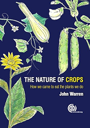 Download The Nature of Crops: How We Came to Eat the Plants We Do (English Edition) PDF