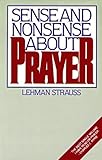 Sense And Nonsense About Prayer