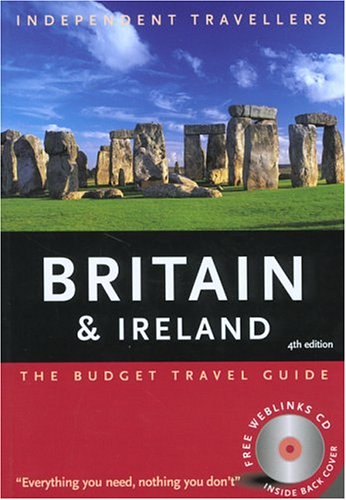Download Independent Travellers Britain & Ireland 2005: The Budget Travel Guide (Independent Travellers - Thomas Cook)