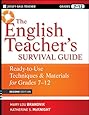 The English Teacher's Survival Guide: Ready-To-Use Techniques and Materials for Grades 7-12