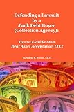 Defending a Lawsuit by a Junk Debt Buyer (Collection Agency): How a Florida Mom Beat Asset Acceptance, LLC!!